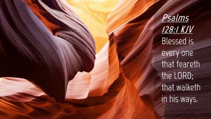 Picture 04 - Psalms 128:1 KJV Desktop Wallpaper - Blessed is every one that feareth the LORD; that - Desktop Bible Verse Wallpaper