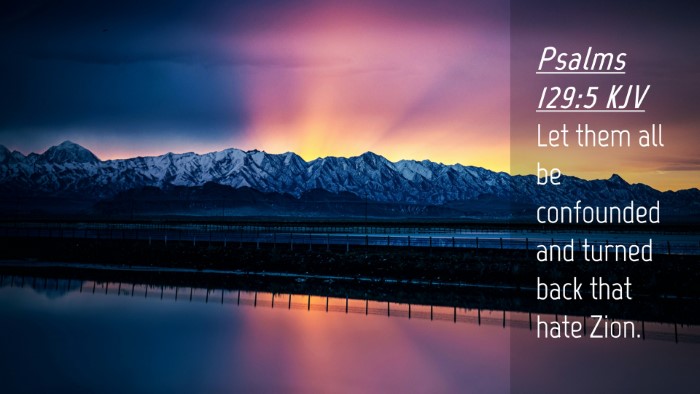 Picture 04 - Psalms 129:5 KJV Desktop Wallpaper - Let them all be confounded and turned back that - Desktop Bible Verse Wallpaper