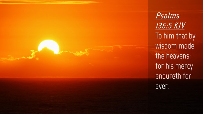 Picture 04 - Psalms 136:5 KJV Desktop Wallpaper - To him that by wisdom made the heavens: for his - Desktop Bible Verse Wallpaper