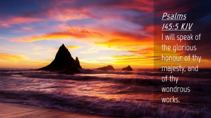Picture 04 - Psalms 145:5 KJV Desktop Wallpaper - I will speak of the glorious honour of thy - Desktop Bible Verse Wallpaper