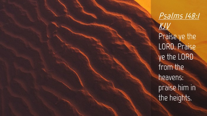 Picture 04 - Psalms 148:1 KJV Desktop Wallpaper - Praise ye the LORD. Praise ye the LORD from the - Desktop Bible Verse Wallpaper