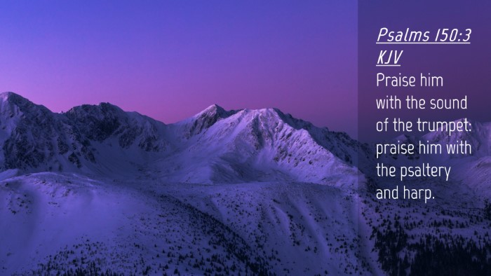 Picture 04 - Psalms 150:3 KJV Desktop Wallpaper - Praise him with the sound of the trumpet: praise - Desktop Bible Verse Wallpaper