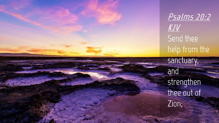 Picture 04 - Psalms 20:2 KJV Desktop Wallpaper - Send thee help from the sanctuary, and strengthen - Desktop Bible Verse Wallpaper