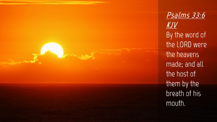 Picture 04 - Psalms 33:6 KJV Desktop Wallpaper - By the word of the LORD were the heavens made; - Desktop Bible Verse Wallpaper
