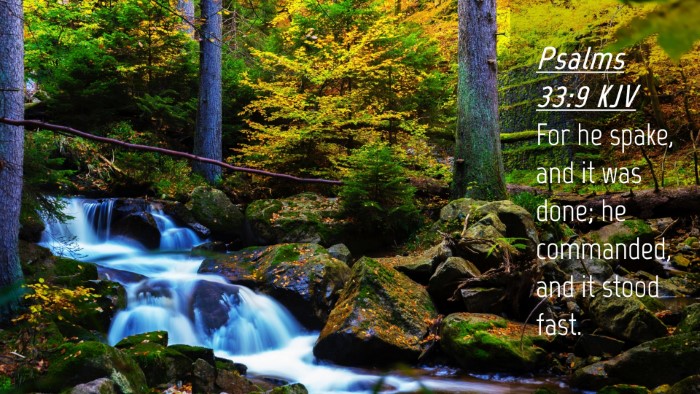 Picture 04 - Psalms 33:9 KJV Desktop Wallpaper - For he spake, and it was done; he commanded, and - Desktop Bible Verse Wallpaper