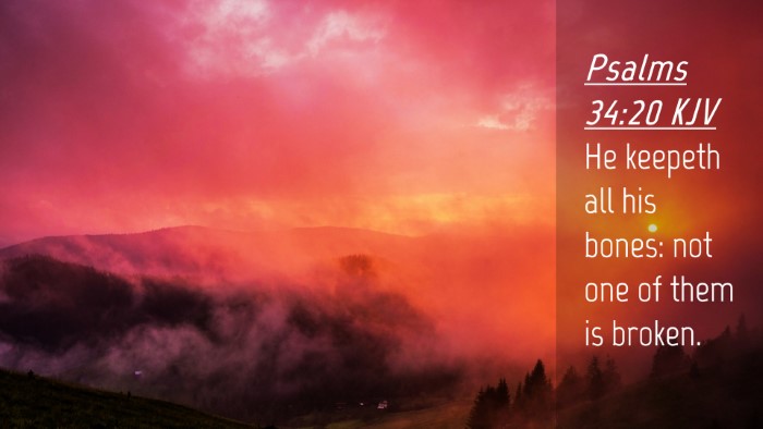 Picture 04 - Psalms 34:20 KJV Desktop Wallpaper - He keepeth all his bones: not one of them is - Desktop Bible Verse Wallpaper
