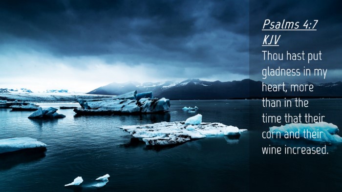 Picture 04 - Psalms 4:7 KJV Desktop Wallpaper - Thou hast put gladness in my heart, more than in - Desktop Bible Verse Wallpaper