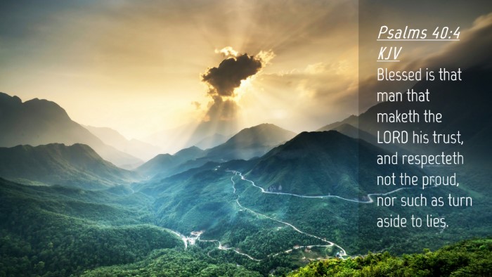 Picture 04 - Psalms 40:4 KJV Desktop Wallpaper - Blessed is that man that maketh the LORD his - Desktop Bible Verse Wallpaper