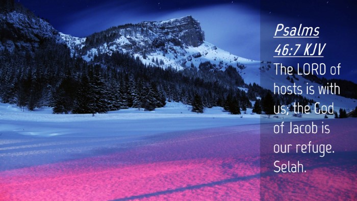Picture 04 - Psalms 46:7 KJV Desktop Wallpaper - The LORD of hosts is with us; the God of Jacob is - Desktop Bible Verse Wallpaper
