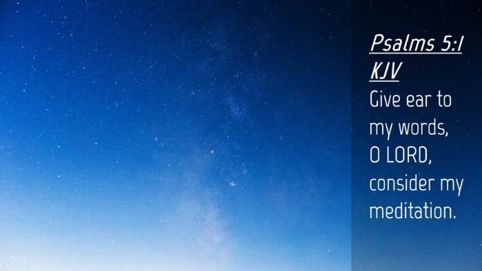 Picture 04 - Psalms 5:1 KJV Desktop Wallpaper - Give ear to my words, O LORD, consider my - Desktop Bible Verse Wallpaper