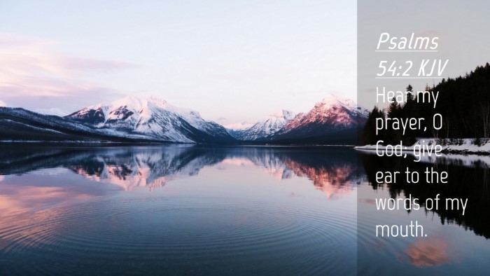 Picture 04 - Psalms 54:2 KJV Desktop Wallpaper - Hear my prayer, O God; give ear to the words of - Desktop Bible Verse Wallpaper