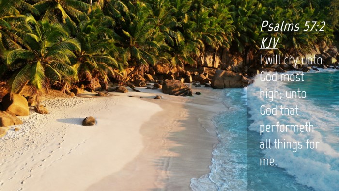 Picture 04 - Psalms 57:2 KJV Desktop Wallpaper - I will cry unto God most high; unto God that - Desktop Bible Verse Wallpaper