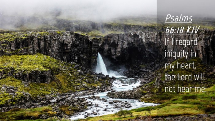 Picture 04 - Psalms 66:18 KJV Desktop Wallpaper - If I regard iniquity in my heart, the Lord will - Desktop Bible Verse Wallpaper