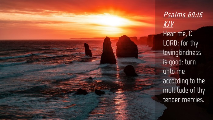 Picture 04 - Psalms 69:16 KJV Desktop Wallpaper - Hear me, O LORD; for thy lovingkindness is good: - Desktop Bible Verse Wallpaper