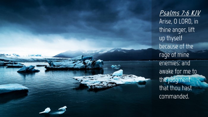 Picture 04 - Psalms 7:6 KJV Desktop Wallpaper - Arise, O LORD, in thine anger, lift up thyself - Desktop Bible Verse Wallpaper