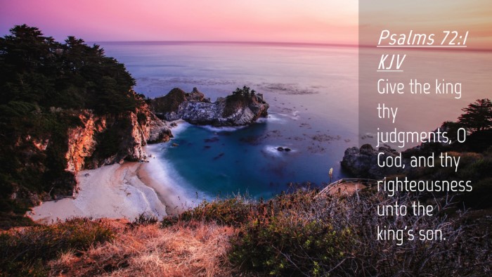 Picture 04 - Psalms 72:1 KJV Desktop Wallpaper - Give the king thy judgments, O God, and thy - Desktop Bible Verse Wallpaper
