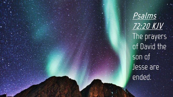 Picture 04 - Psalms 72:20 KJV Desktop Wallpaper - The prayers of David the son of Jesse are - Desktop Bible Verse Wallpaper