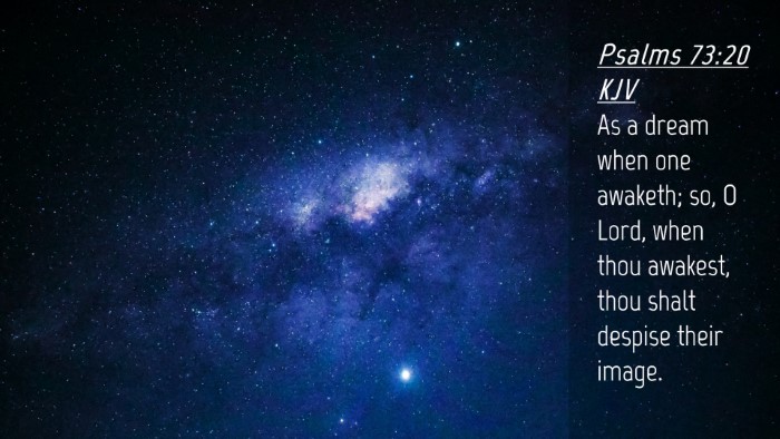 Picture 04 - Psalms 73:20 KJV Desktop Wallpaper - As a dream when one awaketh; so, O Lord, when - Desktop Bible Verse Wallpaper