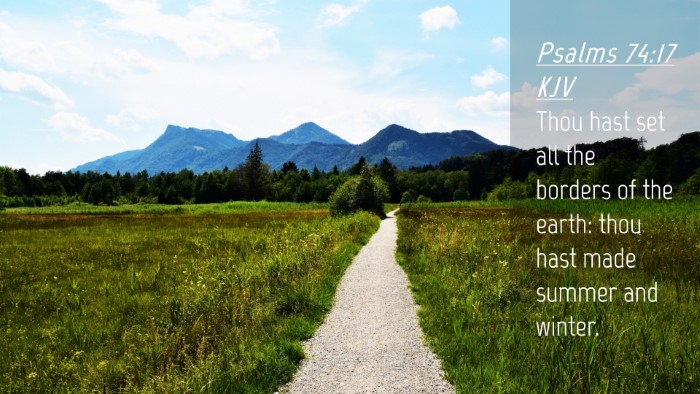 Picture 04 - Psalms 74:17 KJV Desktop Wallpaper - Thou hast set all the borders of the earth: thou - Desktop Bible Verse Wallpaper