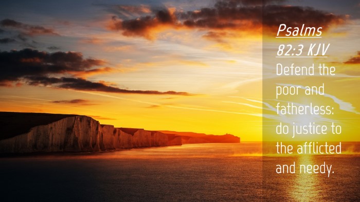 Picture 04 - Psalms 82:3 KJV Desktop Wallpaper - Defend the poor and fatherless: do justice to the - Desktop Bible Verse Wallpaper