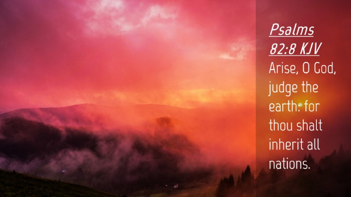Picture 04 - Psalms 82:8 KJV Desktop Wallpaper - Arise, O God, judge the earth: for thou shalt - Desktop Bible Verse Wallpaper