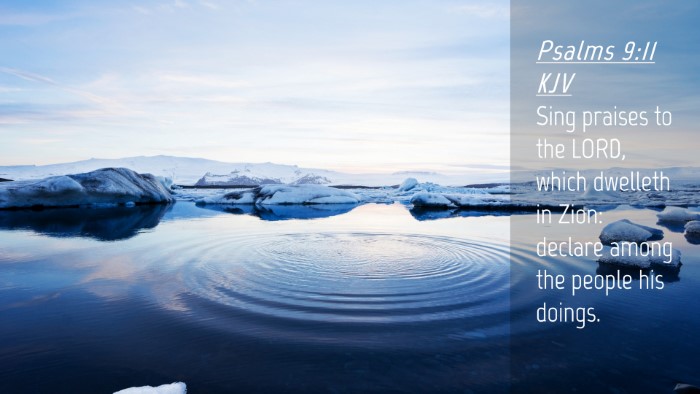 Picture 04 - Psalms 9:11 KJV Desktop Wallpaper - Sing praises to the LORD, which dwelleth in Zion: - Desktop Bible Verse Wallpaper