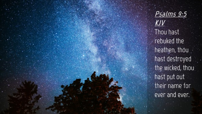 Picture 04 - Psalms 9:5 KJV Desktop Wallpaper - Thou hast rebuked the heathen, thou hast - Desktop Bible Verse Wallpaper
