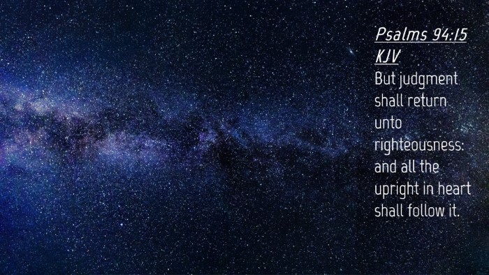 Picture 04 - Psalms 94:15 KJV Desktop Wallpaper - But judgment shall return unto righteousness: and - Desktop Bible Verse Wallpaper