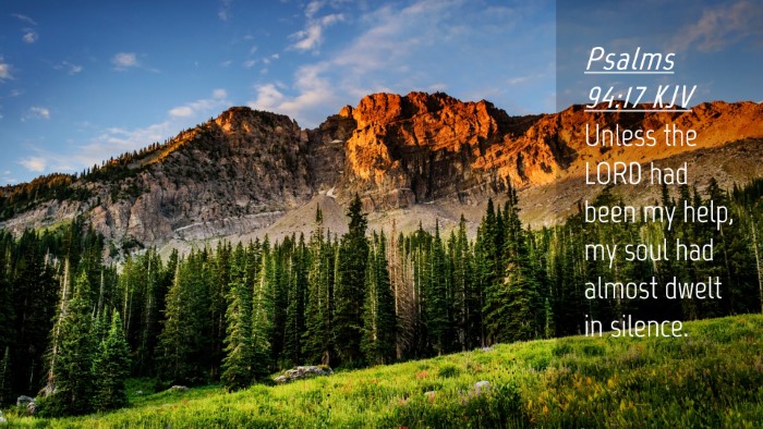 Picture 04 - Psalms 94:17 KJV Desktop Wallpaper - Unless the LORD had been my help, my soul had - Desktop Bible Verse Wallpaper