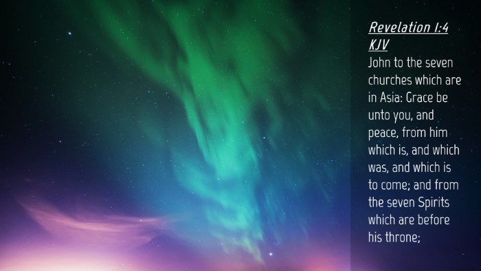 Picture 04 - Revelation 1:4 KJV Desktop Wallpaper - John to the seven churches which are in Asia: - Desktop Bible Verse Wallpaper