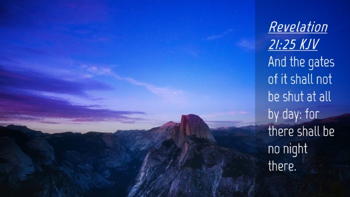 Picture 04 - Revelation 21:25 KJV Desktop Wallpaper - And the gates of it shall not be shut at all by - Desktop Bible Verse Wallpaper