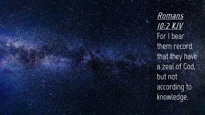 Picture 04 - Romans 10:2 KJV Desktop Wallpaper - For I bear them record that they have a zeal of - Desktop Bible Verse Wallpaper