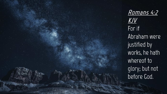 Picture 04 - Romans 4:2 KJV Desktop Wallpaper - For if Abraham were justified by works, he hath - Desktop Bible Verse Wallpaper