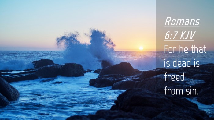 Picture 04 - Romans 6:7 KJV Desktop Wallpaper - For he that is dead is freed from - Desktop Bible Verse Wallpaper