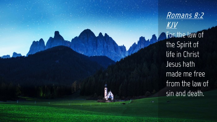 Picture 04 - Romans 8:2 KJV Desktop Wallpaper - For the law of the Spirit of life in Christ Jesus - Desktop Bible Verse Wallpaper