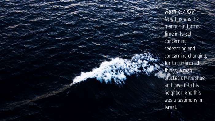 Picture 04 - Ruth 4:7 KJV Desktop Wallpaper - Now this was the manner in former time in Israel - Desktop Bible Verse Wallpaper