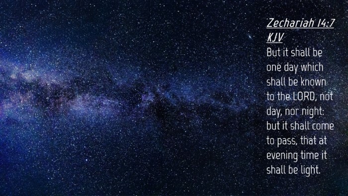 Picture 04 - Zechariah 14:7 KJV Desktop Wallpaper - But it shall be one day which shall be known to - Desktop Bible Verse Wallpaper