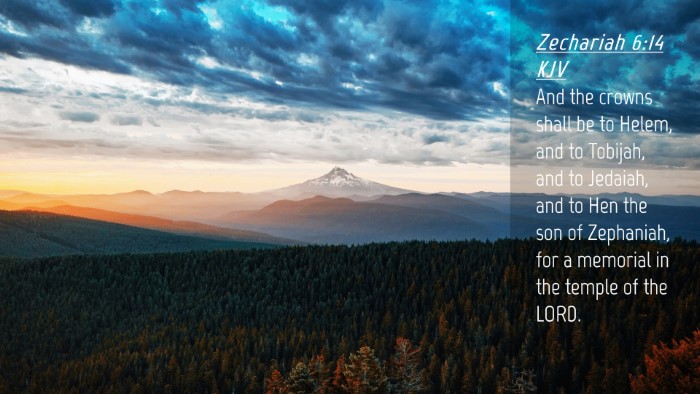 Picture 04 - Zechariah 6:14 KJV Desktop Wallpaper - And the crowns shall be to Helem, and to Tobijah, - Desktop Bible Verse Wallpaper