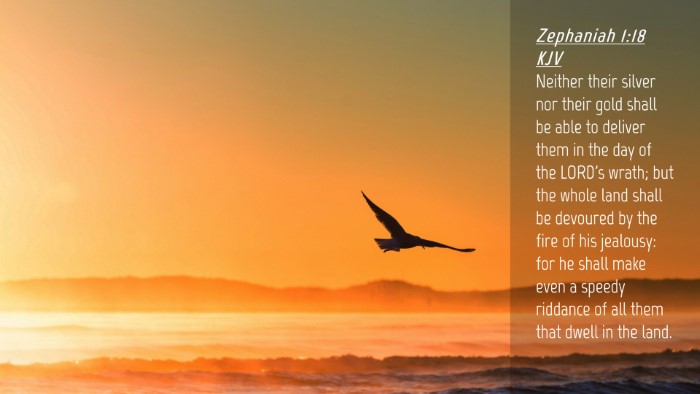 Picture 04 - Zephaniah 1:18 KJV Desktop Wallpaper - Neither their silver nor their gold shall be able - Desktop Bible Verse Wallpaper