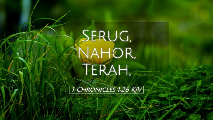 Picture 05 - 1 Chronicles 1:26 KJV Desktop Wallpaper - Serug, Nahor, - Desktop Bible Verse Wallpaper