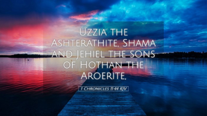 Picture 05 - 1 Chronicles 11:44 KJV Desktop Wallpaper - Uzzia the Ashterathite, Shama and Jehiel the sons - Desktop Bible Verse Wallpaper