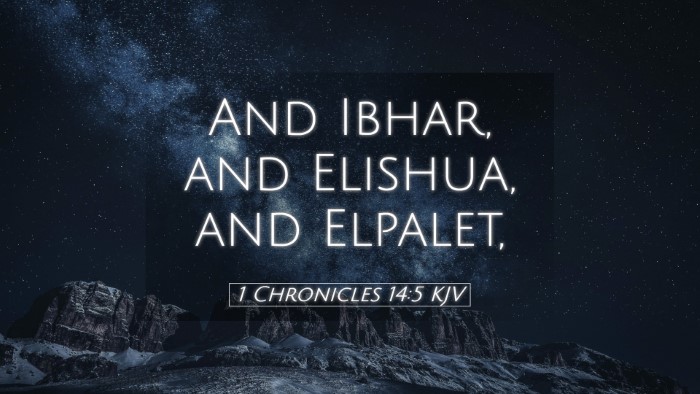 Picture 05 - 1 Chronicles 14:5 KJV Desktop Wallpaper - And Ibhar, and Elishua, and - Desktop Bible Verse Wallpaper