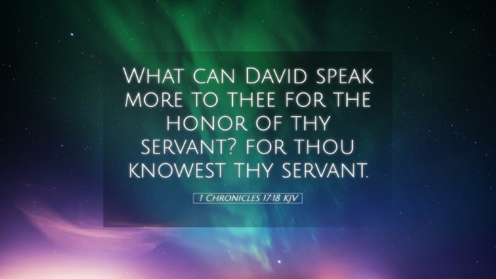 Picture 05 - 1 Chronicles 17:18 KJV Desktop Wallpaper - What can David speak more to thee for the honor - Desktop Bible Verse Wallpaper
