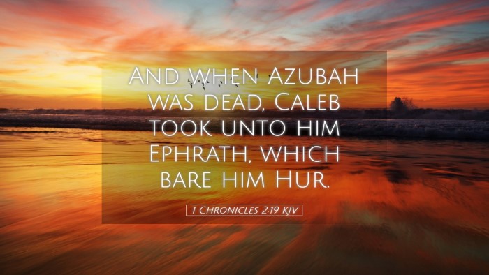 Picture 05 - 1 Chronicles 2:19 KJV Desktop Wallpaper - And when Azubah was dead, Caleb took unto him - Desktop Bible Verse Wallpaper