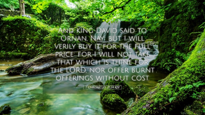 Picture 05 - 1 Chronicles 21:24 KJV Desktop Wallpaper - And king David said to Ornan, Nay; but I will - Desktop Bible Verse Wallpaper