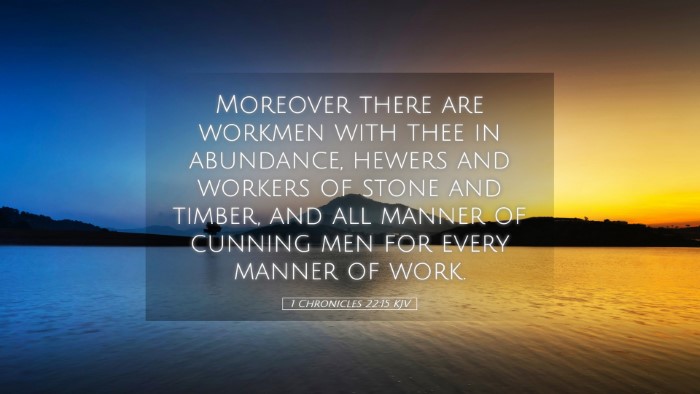 Picture 05 - 1 Chronicles 22:15 KJV Desktop Wallpaper - Moreover there are workmen with thee in - Desktop Bible Verse Wallpaper