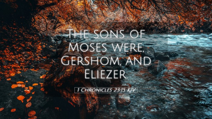 Picture 05 - 1 Chronicles 23:15 KJV Desktop Wallpaper - The sons of Moses were, Gershom, and - Desktop Bible Verse Wallpaper