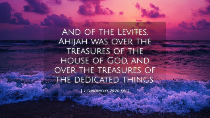 Picture 05 - 1 Chronicles 26:20 KJV Desktop Wallpaper - And of the Levites, Ahijah was over the treasures - Desktop Bible Verse Wallpaper