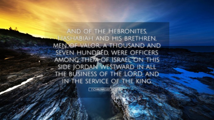 Picture 05 - 1 Chronicles 26:30 KJV Desktop Wallpaper - And of the Hebronites, Hashabiah and his - Desktop Bible Verse Wallpaper