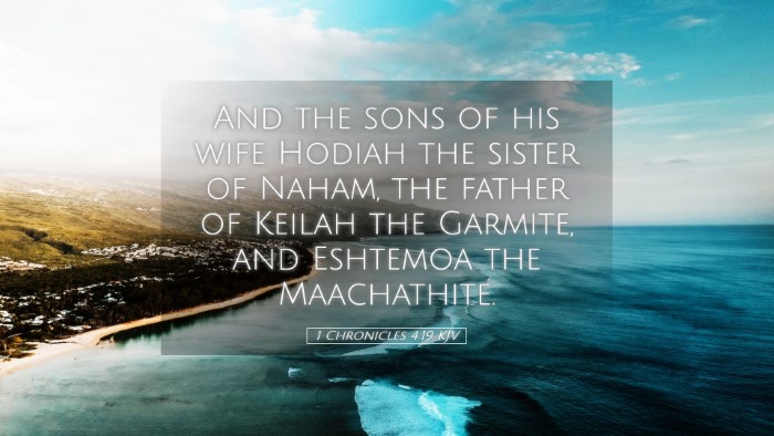 Picture 05 - 1 Chronicles 4:19 KJV Desktop Wallpaper - And the sons of his wife Hodiah the sister of - Desktop Bible Verse Wallpaper
